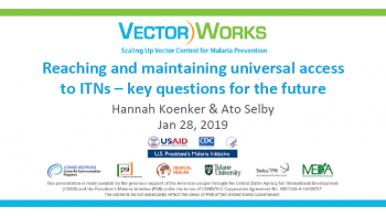 Reaching and Maintaining Universal Access to ITNs Key Questions for the Future – Hannah and Ato VectorWorks